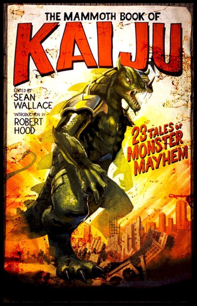  The Mammoth Book of Kaiju(Kobo/電子書)