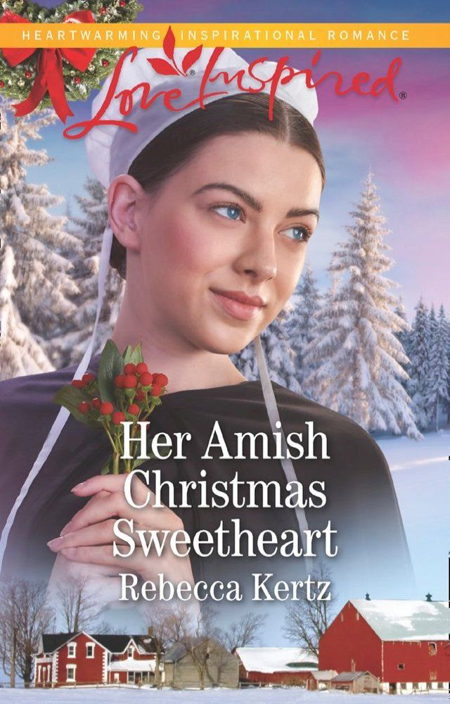  Her Amish Christmas Sweetheart (Women of Lancaster County, Book 2) (Mills & Boon Love Inspired)(Kobo/電子書)