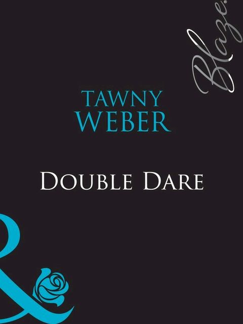 Double Dare (Mills & Boon Blaze)(Kobo/電子書)