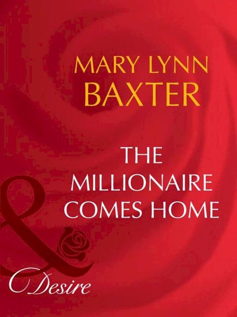 The Millionaire Comes Home (Man of the Month, Book 89) (Mills & Boon Desire)(Kobo/電子書)