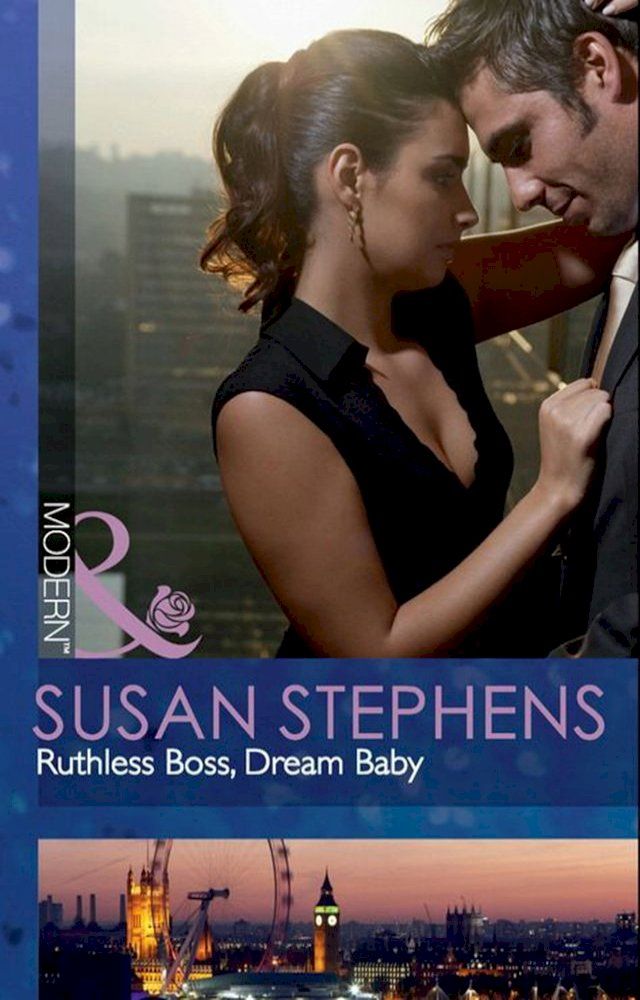  Ruthless Boss, Dream Baby (Mills & Boon Modern)(Kobo/電子書)