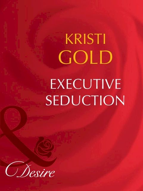 Executive Seduction (Mills & Boon Desire)(Kobo/電子書)