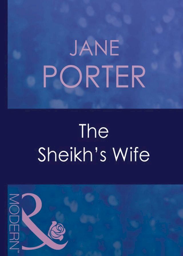  The Sheikh's Wife (Surrender to the Sheikh, Book 11) (Mills & Boon Modern)(Kobo/電子書)