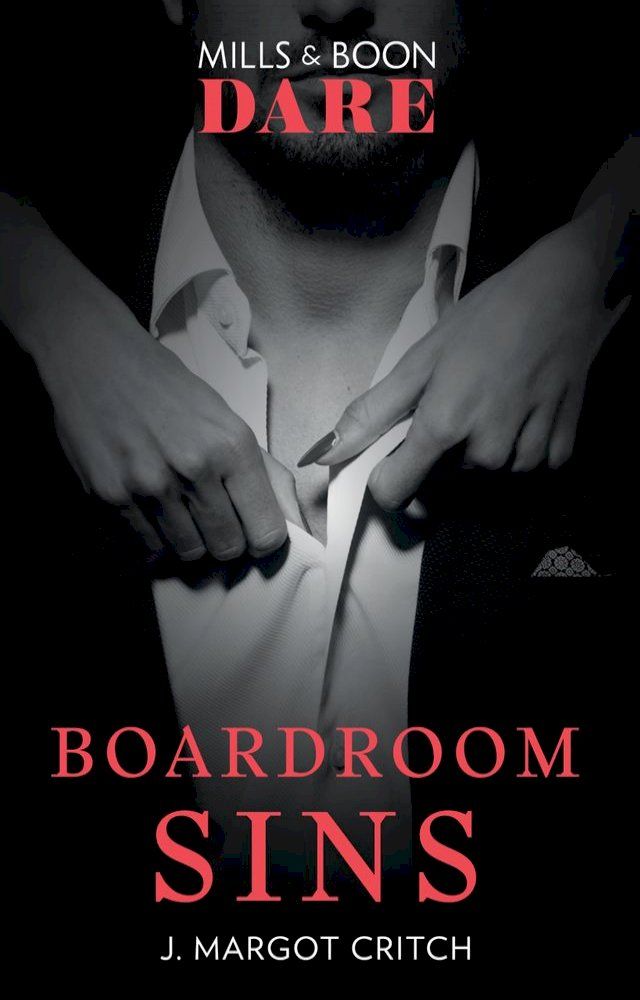  Boardroom Sins (Sin City Brotherhood, Book 1) (Mills & Boon Dare)(Kobo/電子書)