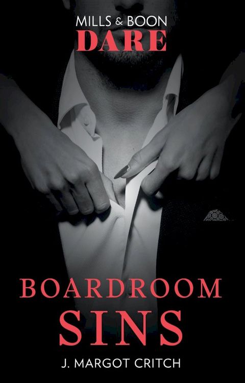 Boardroom Sins (Sin City Brotherhood, Book 1) (Mills & Boon Dare)(Kobo/電子書)