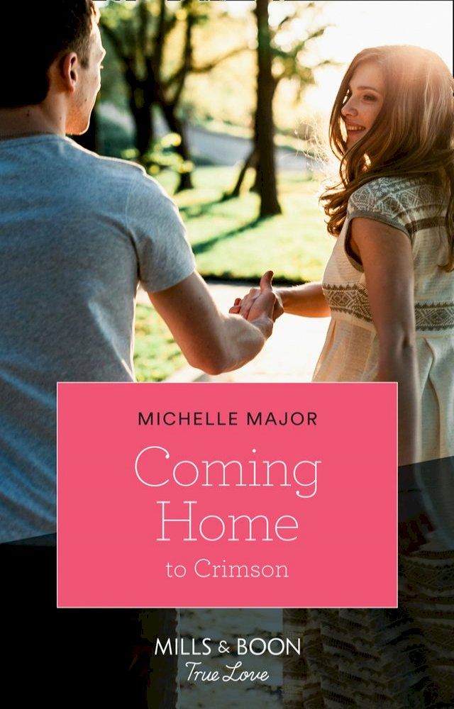  Coming Home To Crimson (Crimson, Colorado, Book 8) (Mills & Boon True Love)(Kobo/電子書)