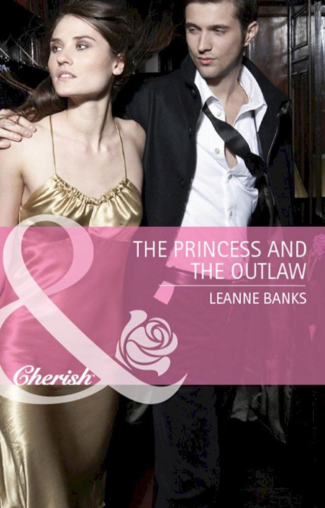  The Princess and the Outlaw (Royal Babies, Book 1) (Mills & Boon Cherish)(Kobo/電子書)