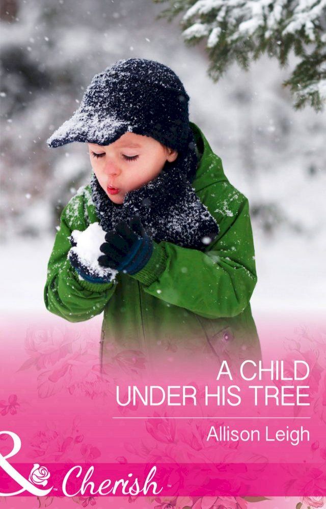  A Child Under His Tree (Return to the Double C, Book 10) (Mills & Boon Cherish)(Kobo/電子書)