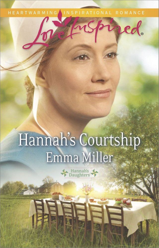  Hannah's Courtship (Hannah's Daughters, Book 8) (Mills & Boon Love Inspired)(Kobo/電子書)