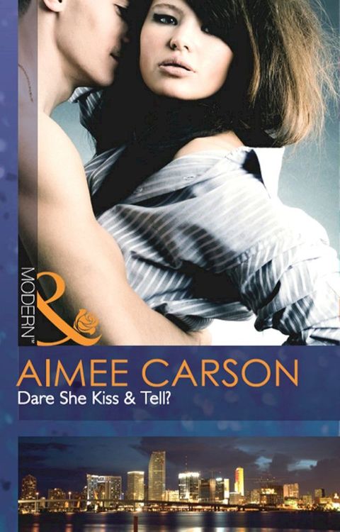 Dare She Kiss & Tell? (Mills & Boon Modern)(Kobo/電子書)