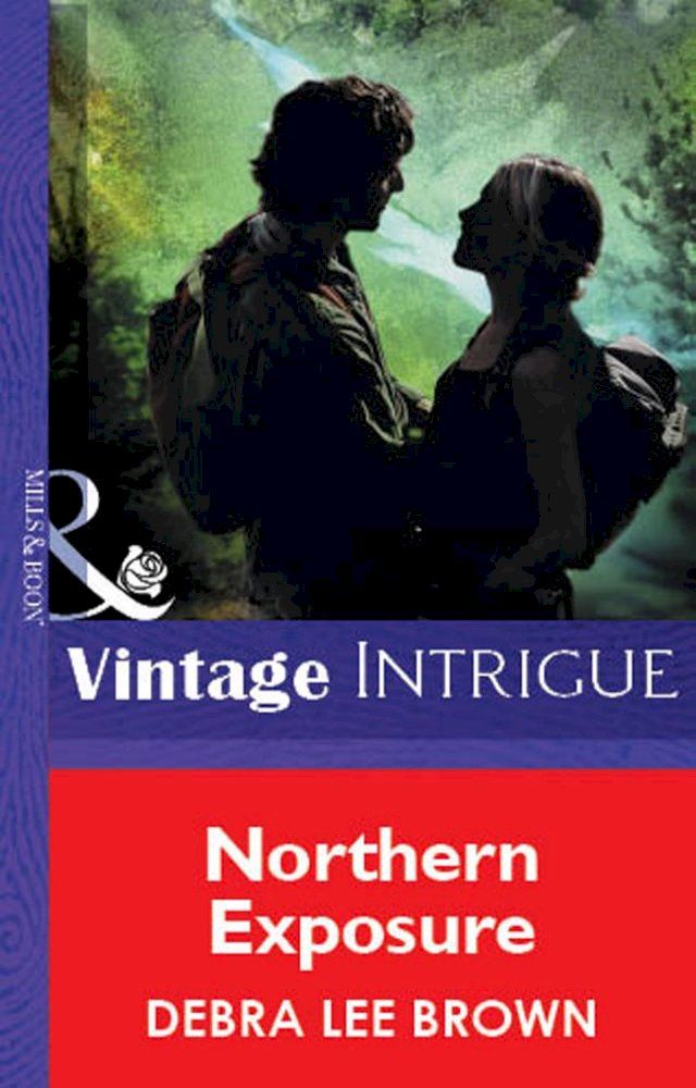  Northern Exposure (Mills & Boon Vintage Intrigue)(Kobo/電子書)