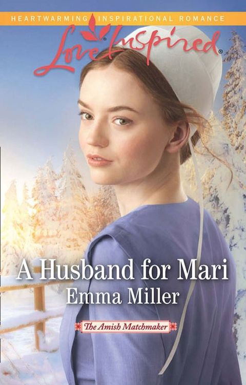 A Husband For Mari (The Amish Matchmaker, Book 2) (Mills & Boon Love Inspired)(Kobo/電子書)