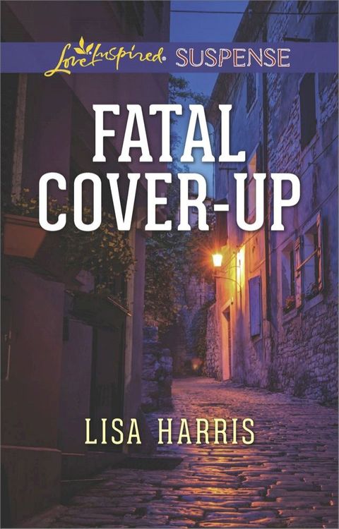 Fatal Cover-Up (Mills & Boon Love Inspired Suspense)(Kobo/電子書)