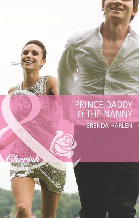 Prince Daddy & The Nanny (Reigning Men, Book 5) (Mills & Boon Cherish)(Kobo/電子書)