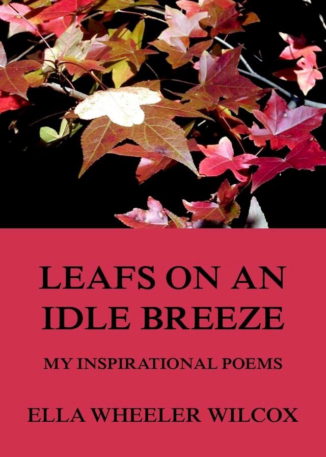  Leafs On An Idle Breeze - My Inspirational Poems(Kobo/電子書)