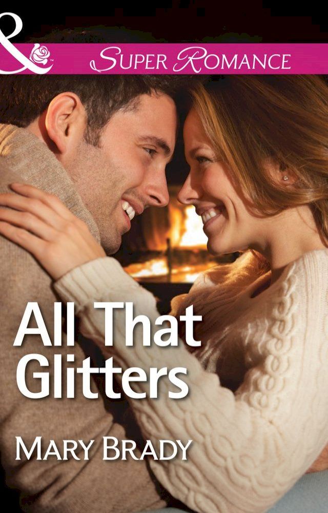  All That Glitters (The Legend of Bailey's Cove, Book 3) (Mills & Boon Superromance)(Kobo/電子書)