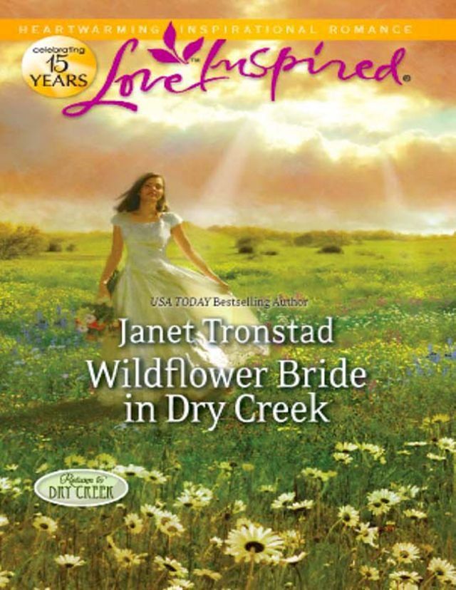  Wildflower Bride In Dry Creek (Return to Dry Creek, Book 3) (Mills & Boon Love Inspired)(Kobo/電子書)