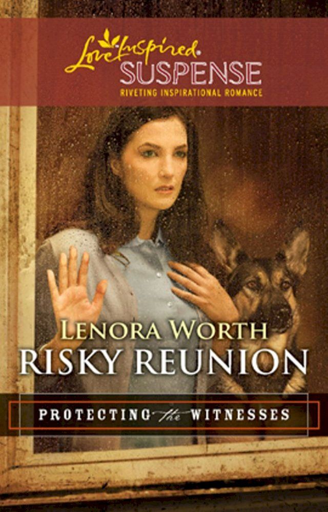  Risky Reunion (Protecting the Witnesses, Book 6) (Mills & Boon Love Inspired)(Kobo/電子書)