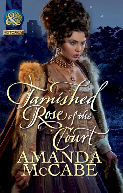 Tarnished Rose Of The Court (Tudor Queens, Book 2) (Mills & Boon Historical)(Kobo/電子書)