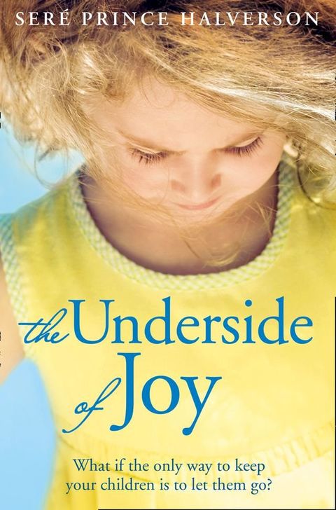 The Underside of Joy(Kobo/電子書)