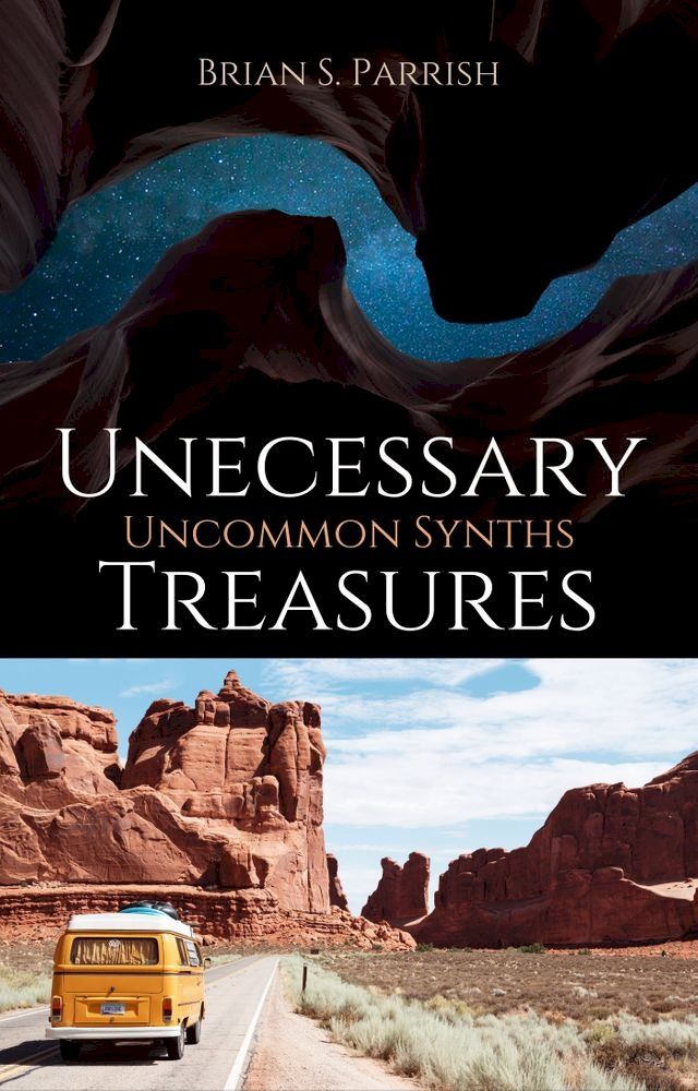  Unnecessary Treasures: Uncommon Synths(Kobo/電子書)