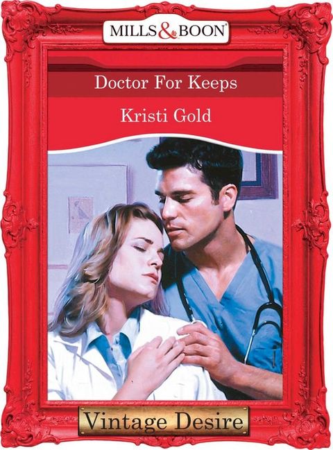 Doctor For Keeps (Mills & Boon Desire)(Kobo/電子書)