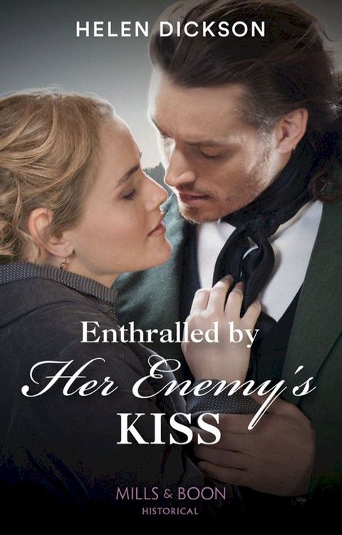 Enthralled By Her Enemy's Kiss (Mills & Boon Historical)(Kobo/電子書)