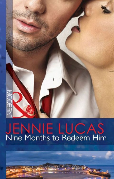 Nine Months to Redeem Him (Mills & Boon Modern)(Kobo/電子書)