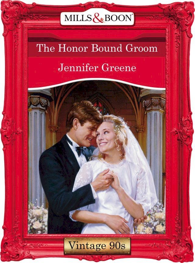  The Honor Bound Groom (Mills & Boon Vintage Desire)(Kobo/電子書)