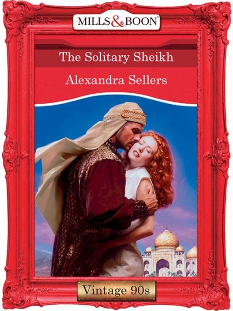 The Solitary Sheikh (Mills & Boon Vintage Desire)(Kobo/電子書)