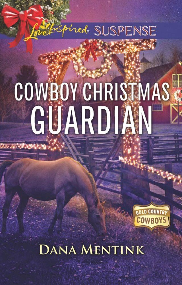  Cowboy Christmas Guardian (Gold Country Cowboys, Book 1) (Mills & Boon Love Inspired Suspense)(Kobo/電子書)