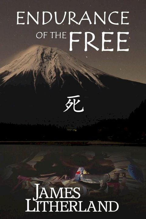 Endurance of the Free(Kobo/電子書)