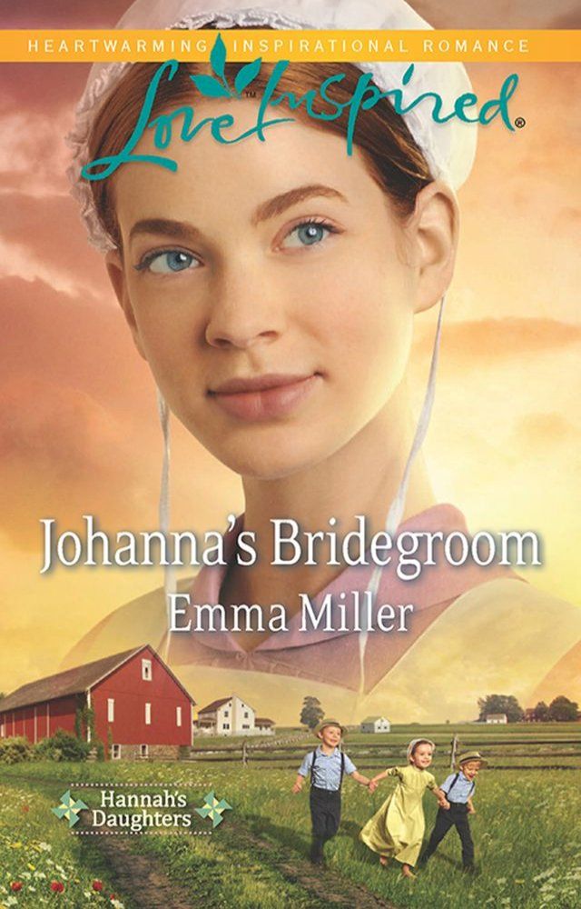  Johanna's Bridegroom (Hannah's Daughters, Book 6) (Mills & Boon Love Inspired)(Kobo/電子書)