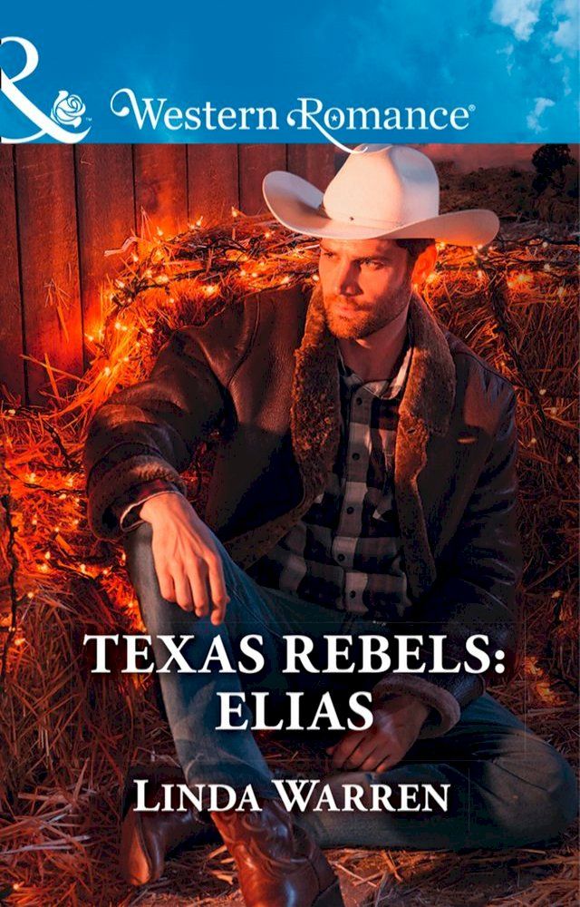  Texas Rebels: Elias (Texas Rebels, Book 7) (Mills & Boon Western Romance)(Kobo/電子書)