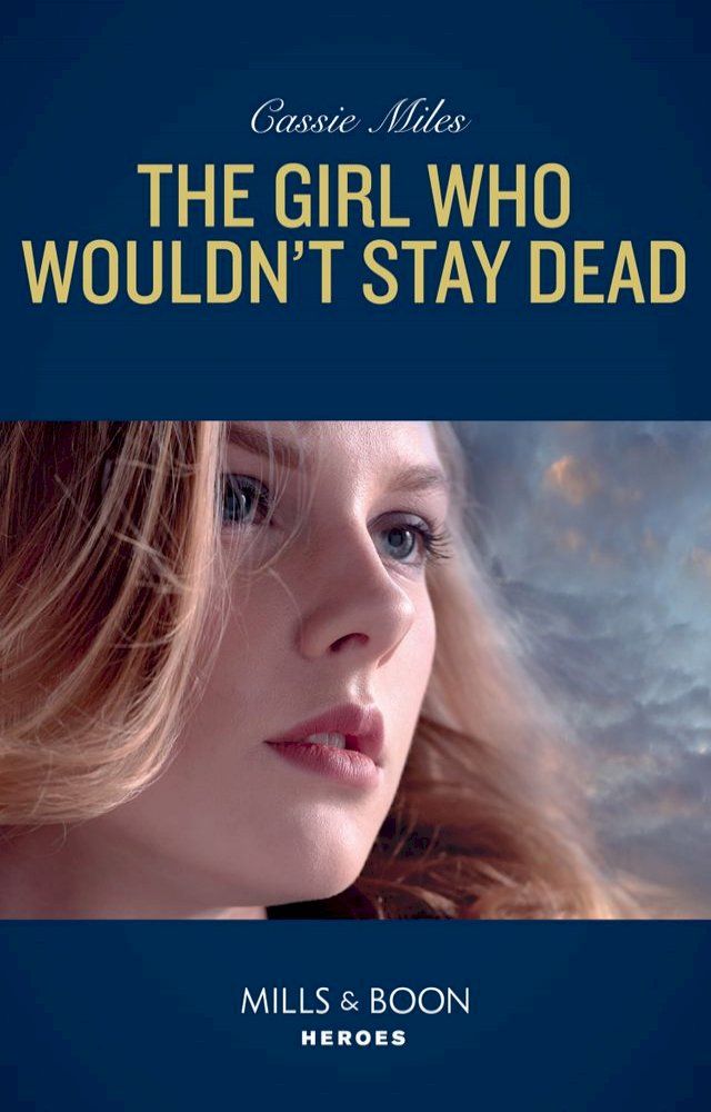  The Girl Who Wouldn't Stay Dead (Mills & Boon Heroes)(Kobo/電子書)