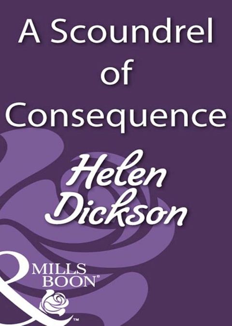 A Scoundrel Of Consequence (Mills & Boon Historical)(Kobo/電子書)