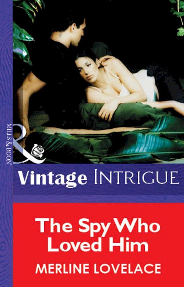  The Spy Who Loved Him (Mills & Boon Vintage Intrigue)(Kobo/電子書)