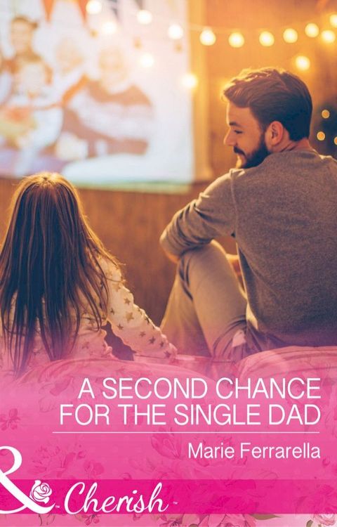 A Second Chance For The Single Dad (Matchmaking Mamas, Book 23) (Mills & Boon Cherish)(Kobo/電子書)