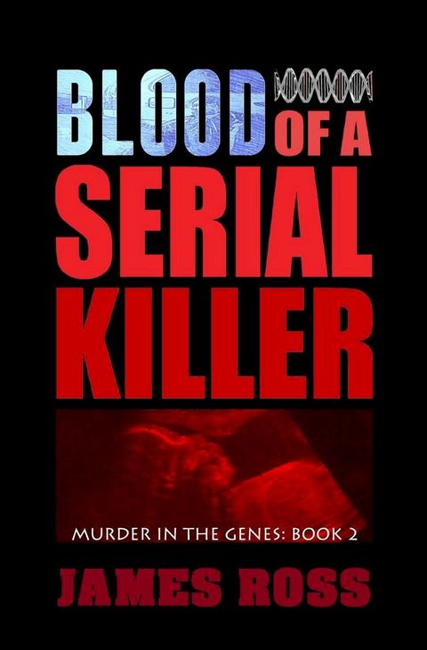 Blood of a Serial Killer(Kobo/電子書)