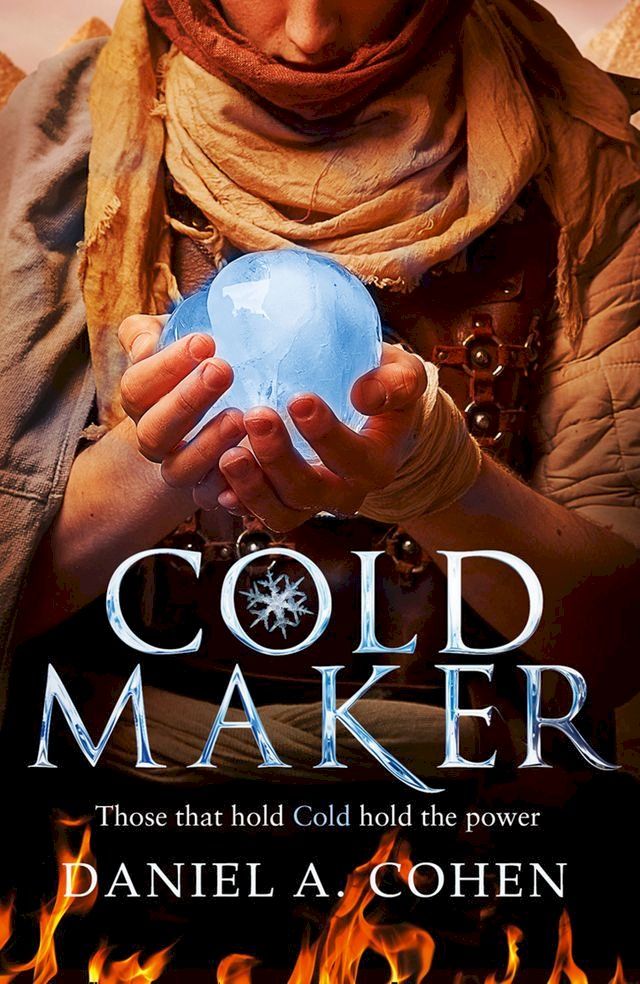  Coldmaker: Those who control Cold hold the power (The Coldmaker Saga, Book 1)(Kobo/電子書)