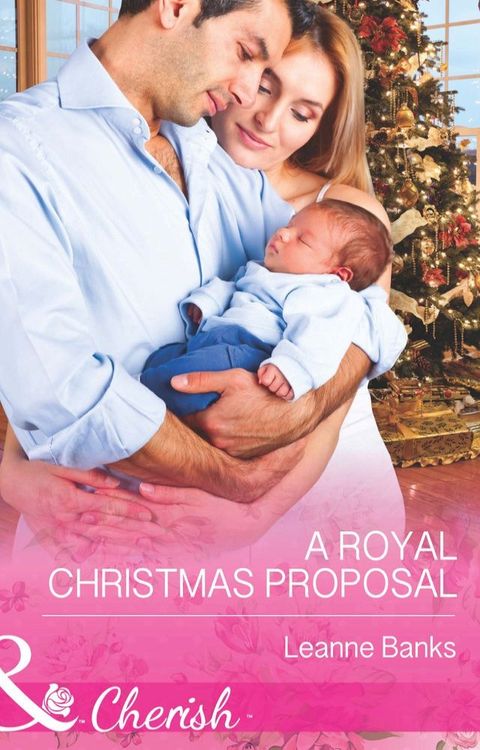 A Royal Christmas Proposal (Royal Babies, Book 4) (Mills & Boon Cherish)(Kobo/電子書)