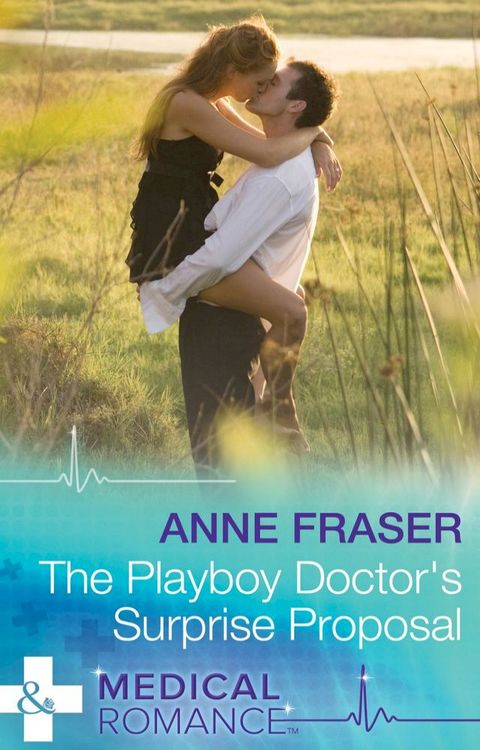 The Playboy Doctor's Surprise Proposal (Mills & Boon Medical)(Kobo/電子書)