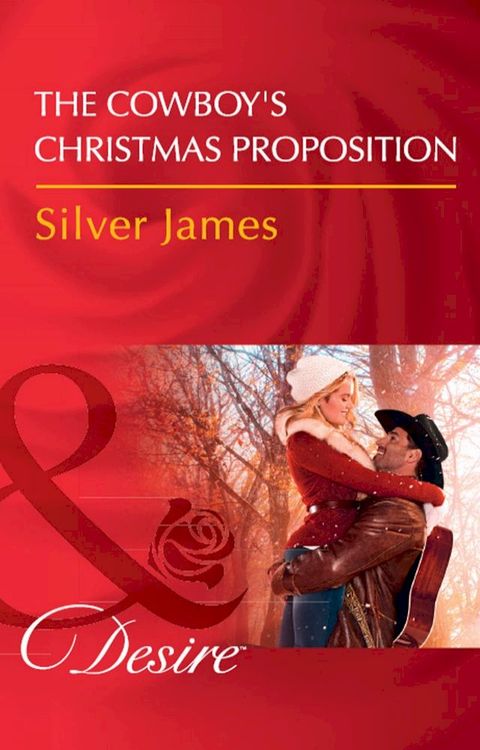 The Cowboy's Christmas Proposition (Red Dirt Royalty, Book 7) (Mills & Boon Desire)(Kobo/電子書)