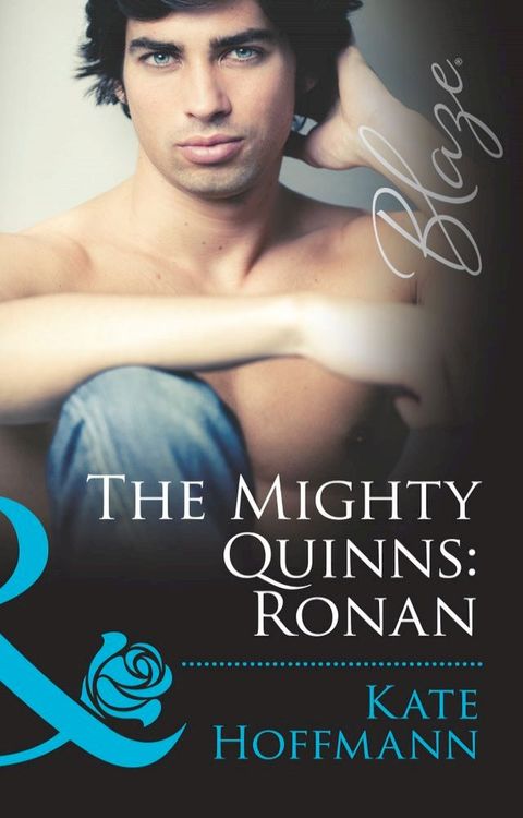 The Mighty Quinns: Ronan (The Mighty Quinns, Book 18) (Mills & Boon Blaze)(Kobo/電子書)