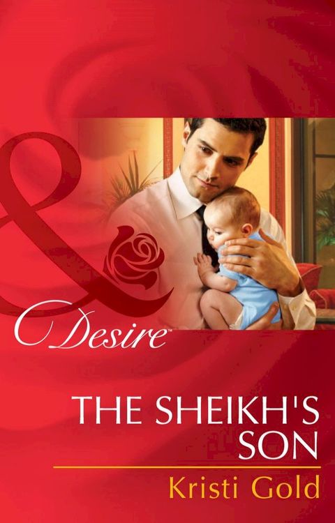 The Sheikh's Son (Billionaires and Babies, Book 48) (Mills & Boon Desire)(Kobo/電子書)