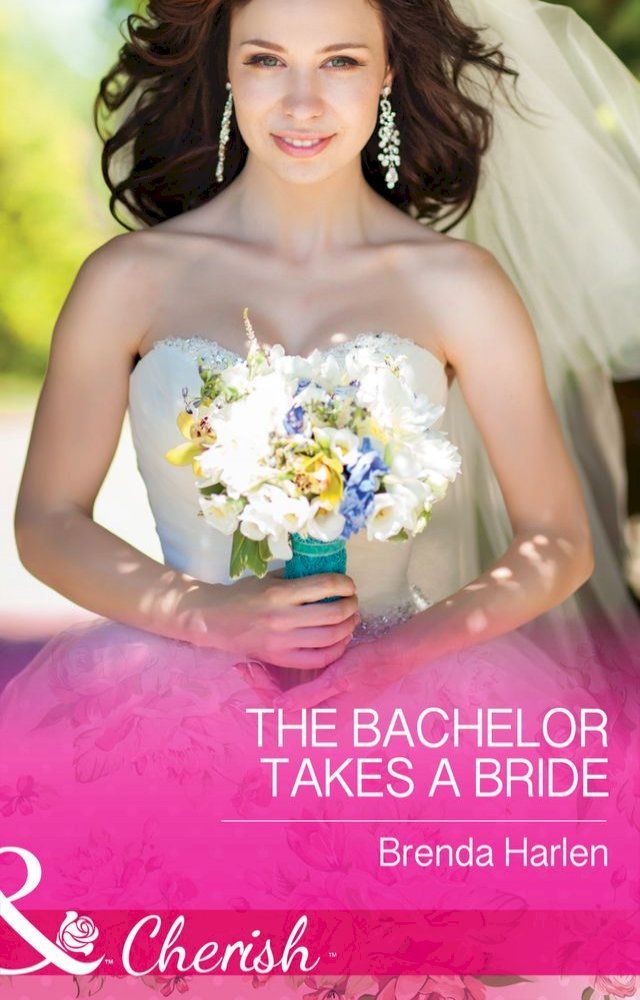  The Bachelor Takes a Bride (Those Engaging Garretts!, Book 8) (Mills & Boon Cherish)(Kobo/電子書)