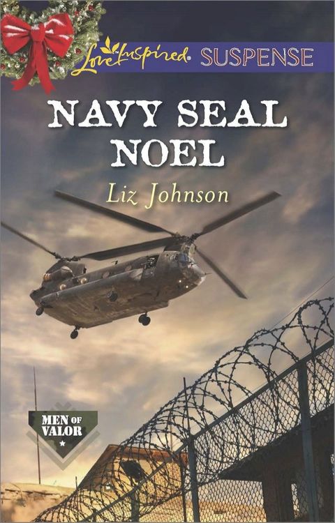 Navy Seal Noel (Men of Valor, Book 3) (Mills & Boon Love Inspired Suspense)(Kobo/電子書)