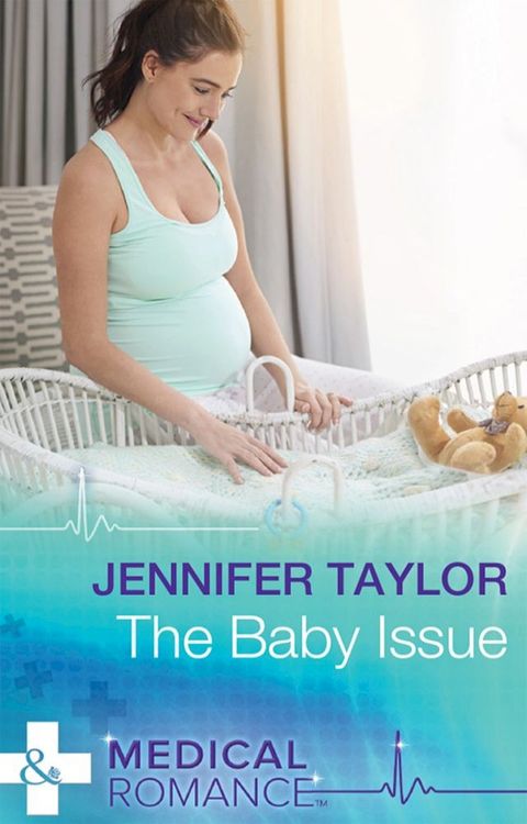 The Baby Issue (Mills & Boon Medical)(Kobo/電子書)