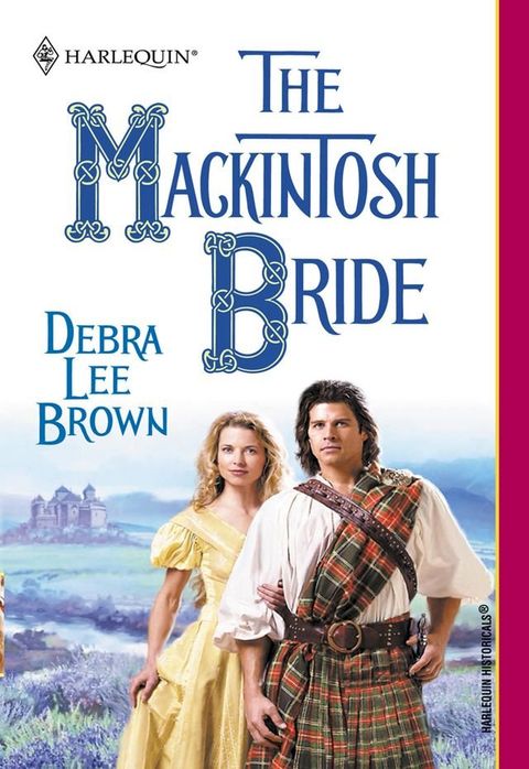 The Mackintosh Bride (Mills & Boon Historical)(Kobo/電子書)