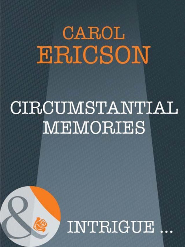  Circumstantial Memories (Mills & Boon Intrigue)(Kobo/電子書)